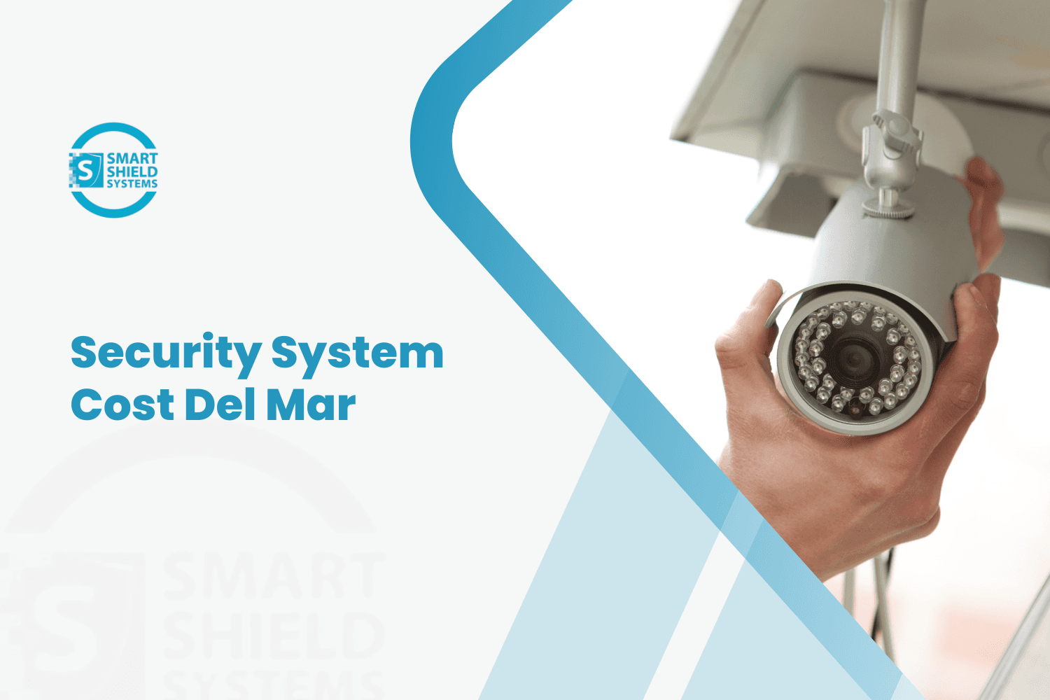 Smart Shield Systems technician installing outdoor CCTV security camera in Del Mar